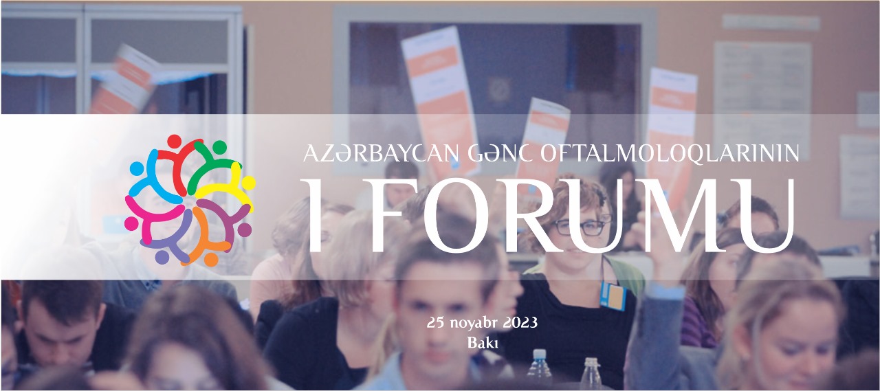 Azərbaycan Gənc Oftalmoloqlarının I Forumunu