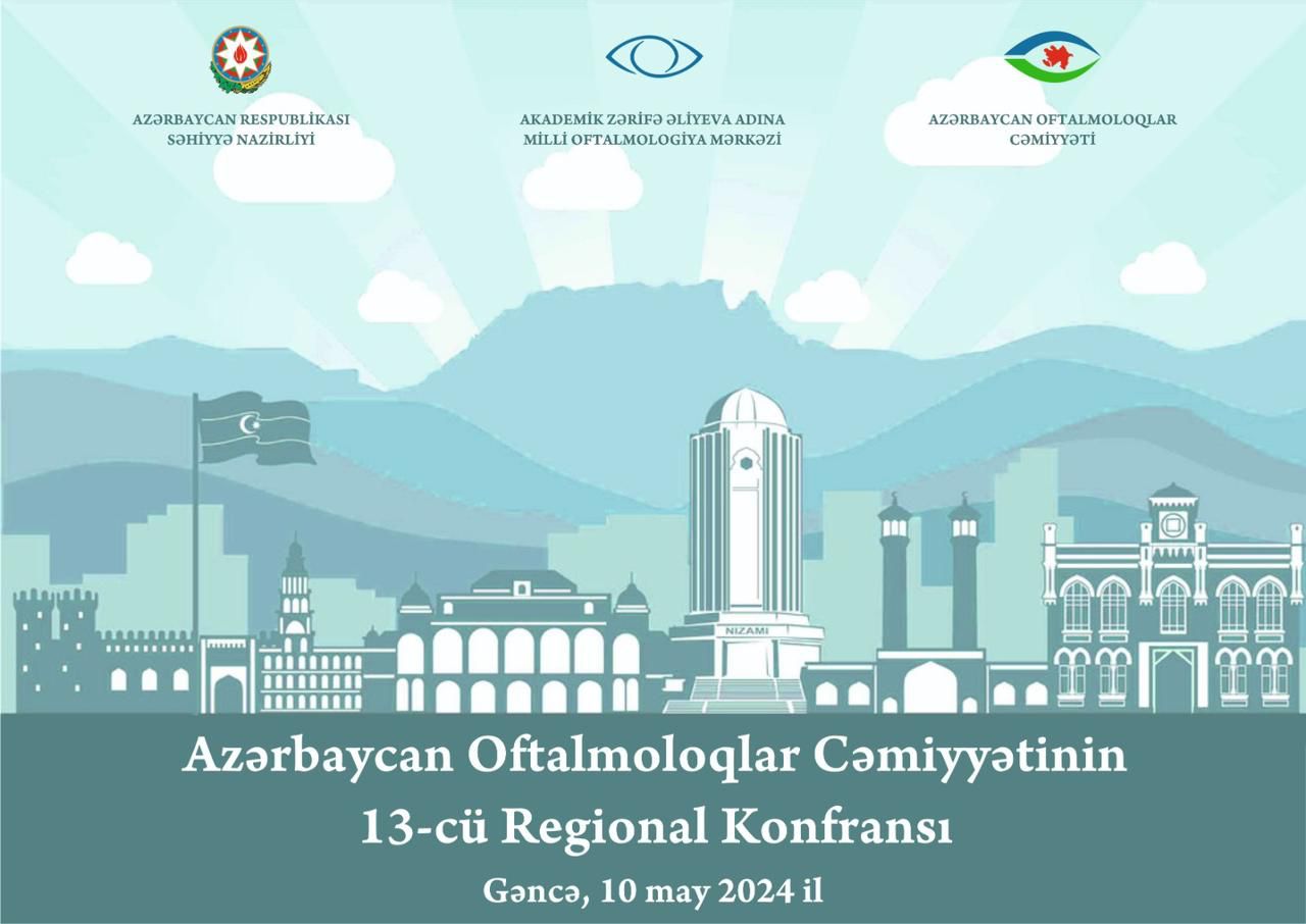 Azərbaycan Oftalmoloqlar Cəmiyyətinin 13-cü Regional Konfransı
