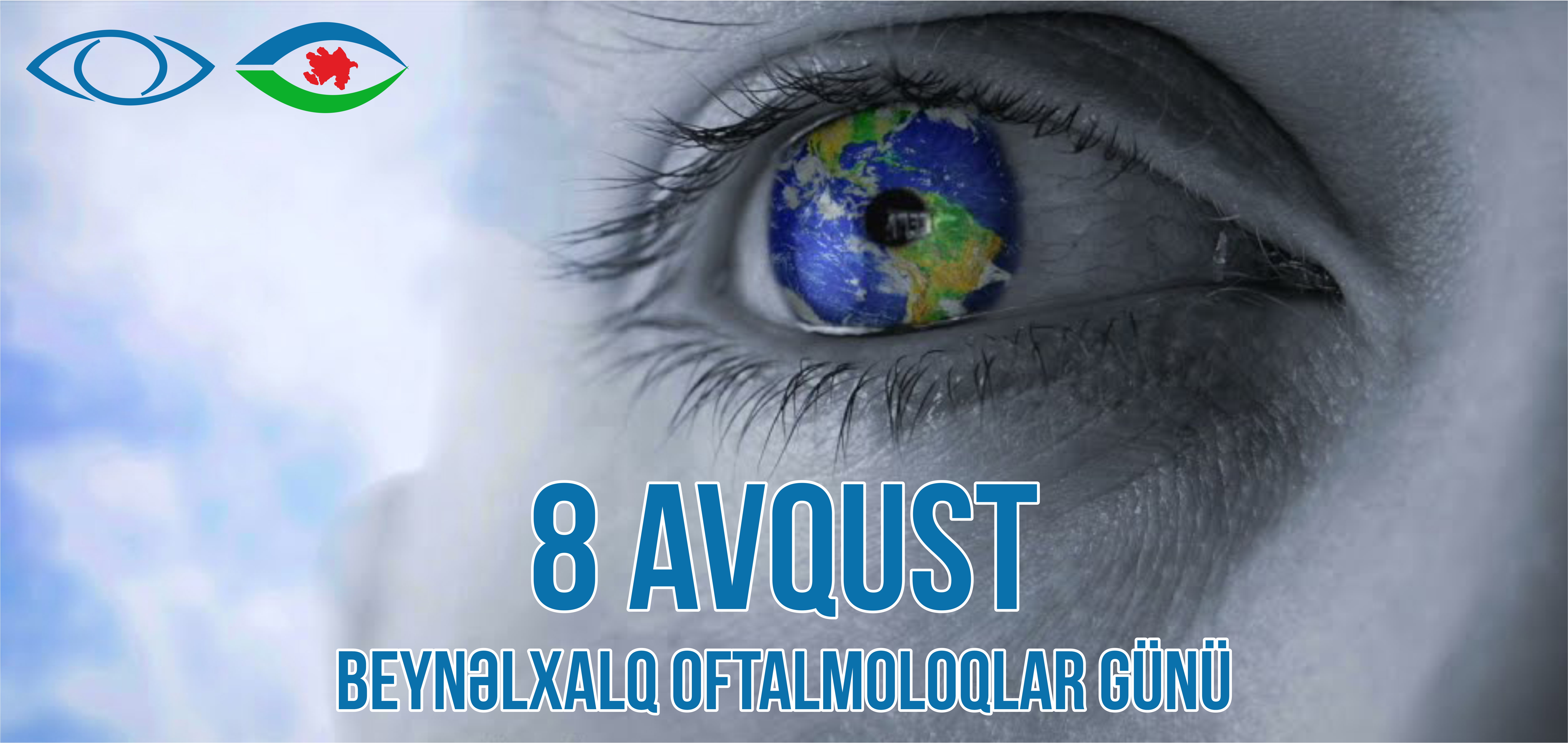 8 avqust – Beynəlxalq Oftalmoloqlar Günüdür!