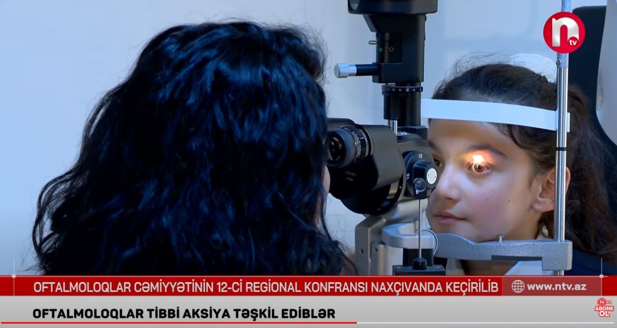 Oftalmoloqlar Cəmiyyətinin 12-ci regional konfransı Naxçıvanda keçirilib.