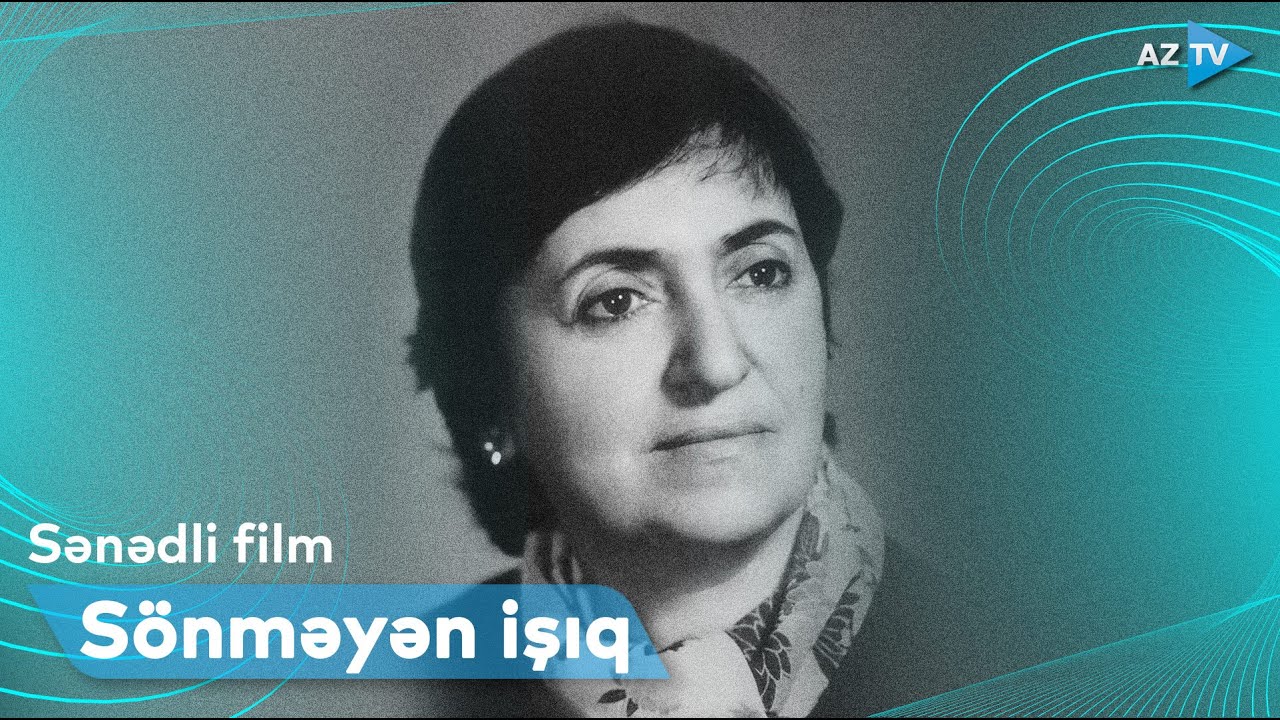 "Sönməyən işıq" I SƏNƏDLİ FİLM - 28.04.2023